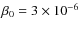 $\beta_0=3\times 10^{-6}$