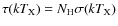 $\tau(k T_{\rm X})= N_{\rm H} \sigma (kT_{\rm X})$