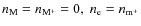 $n_{\rm M}=n_{{\rm M}^+}=0,\; n_{\rm e}=n_{{\rm m}^+}$