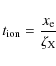 \begin{displaymath}t_{\rm ion}=\frac{x_{\rm e}}{\zeta_{\rm X}}
\end{displaymath}