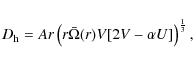 \begin{displaymath}D_{\rm h} = A r \left( r {\bar \Omega(r)} V [2V-\alpha U]\right)^{\frac{1}{3}} ,
\end{displaymath}