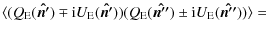 $\displaystyle {\langle (Q_{\rm E}(\vec{\hat{n'}})\mp {\rm i} U_{\rm E}(\vec{\ha...
...})) (Q_{\rm E}(\vec{\hat{n''}})\pm {\rm i} U_{\rm E}(\vec{\hat{n''}}))\rangle=}$