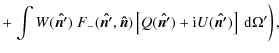 $\displaystyle + \left.\int W(\vec{\hat{n'}})~F_-(\vec{\hat{n'}},\vec{\hat{n}})\left[Q(\vec{\hat{n'}})+{\rm i} U(\vec{\hat{n'}})\right] ~{\rm d} \Omega'\right),$