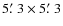 $5\hbox {$.\mkern -4mu^\prime $ }3 \times 5\hbox {$.\mkern -4mu^\prime $ }3$
