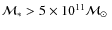 $\mathcal{M}_* > 5\times10^{11}\mbox{$\mathcal{M}_\odot$ }$
