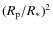 $ (R_{\rm p}/R_*)^2 $