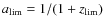 $a_{\rm lim} = 1/(1+z_{\rm lim})$