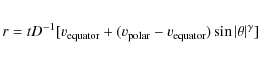 \begin{eqnarray*}r = tD^{-1} [v_{\rm equator} + (v_{\rm polar} - v_{\rm equator}) \sin{\vert\theta\vert}^\gamma]