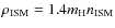 $\rho _{\rm ISM} =1.4m_{\rm H}
n_{\rm ISM}$