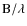 ${\rm B}/\lambda$