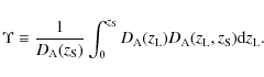 \begin{displaymath}\Upsilon\equiv \frac{1}{D_{\rm A}(z_{\rm S})}\int_0^{z_{\rm S...
...m A}(z_{\rm L})D_{\rm A}(z_{\rm L},z_{\rm S}){\rm d}z_{\rm L}.
\end{displaymath}