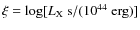 $\xi = \log[L_{\rm X}~{\rm s}/(10^{44}~{\rm erg})]$