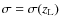 $\sigma = \sigma(z_{\rm L})$