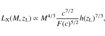 \begin{displaymath}L_{\rm X}(M,z_{\rm L}) \propto M^{4/3}\frac{c^{7/2}}{F(c)^{5/2}} h(z_{\rm L})^{7/3},
\end{displaymath}