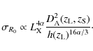 \begin{displaymath}\sigma_{R_0} \propto L_{\rm X}^{4\alpha} \frac{D_{\rm A}^2(z_{\rm L},z_{\rm S})}{h(z_{\rm L})^{16\alpha/3}}\cdot
\end{displaymath}