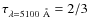 $\tau_{\lambda=5100~\AA}=2/3$
