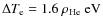 $\Delta T_{\rm e}=1.6~ \rho_{\rm He} \rm ~ eV$