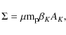 \begin{displaymath}
\Sigma = \mu {\rm m}_{\rm p} \beta_K A_K ,
\end{displaymath}