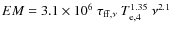 $EM = 3.1\times 10^{6} ~ \tau_{{\rm ff}, \nu}~ T^{1.35}_{\rm e,4} ~ \nu^{2.1}$