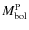$M_{\rm bol}^{\rm P}$
