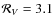 $\mathcal{R}_{V} = 3.1$
