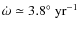 $\dot{\omega}\simeq 3.8^\circ~{\rm yr^{-1}}$