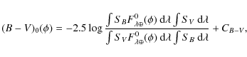 \begin{displaymath}%
(B-V)_{0} (\phi) = -2.5 \log \frac{\int S_{B} F^{0}_{\lambd...
...\phi) ~ {\rm d}\lambda \int S_{B} ~ {\rm d}\lambda} + C_{B-V},
\end{displaymath}