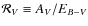 $\mathcal{R}_{V} \equiv A_V / E_{B-V}$