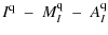 $\displaystyle I^{\rm q} ~ - ~ M_I^{\rm q} ~ - ~ A_I^{\rm q}$
