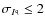 $\sigma_{I^{{\rm q}}} \leq 2$