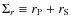 $\Sigma_r \equiv r_{\rm P} + r_{\rm S}$