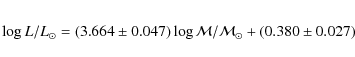 \begin{eqnarray*}\log L/L_\odot = (3.664\pm 0.047)\log\mathcal{M}/\mathcal{M}_\odot+ (0.380\pm0.027)
\end{eqnarray*}