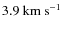 $3.9~{\rm km~s^{-1}}$