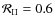 $\mathcal{R}_{\rm II}=0.6$
