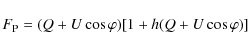 \begin{displaymath}F_{\rm P}=(Q+U\cos{\varphi})[1+h(Q+U\cos{\varphi})]
\end{displaymath}