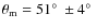 $\theta_{\rm m}=51\hbox{$^\circ$ }\pm4\hbox{$^\circ$ }$