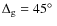 $\Delta _{\rm g}=45\hbox {$^\circ $ }$