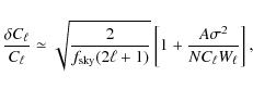 \begin{displaymath}%
\frac{\delta C_\ell}{C_\ell} \simeq \sqrt{\frac{2}{f_{\rm
sky}(2\ell+1)}}\left[
1+\frac{A\sigma^2}{NC_\ell W_\ell}\right],
\end{displaymath}