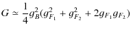 $\displaystyle G\simeq \frac{1}{4}g_B^2(g_{F_1}^2+g_{F_2}^2+2g_{F_1}g_{F_2})$