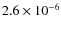 $2.6\times10^{-6}$