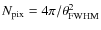 $N_{\rm pix}=4\pi/\theta_{\rm FWHM}^2$