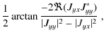 $\displaystyle {1 \over 2} \arctan{-2\Re(J_{yx}J_{yy}^*)\over \vert J_{yy}\vert^2 - \vert J_{yx}\vert^2}~ ,$