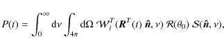 \begin{displaymath}P(t) = \int_0^\infty {\rm d}\nu \int_{4\pi}{\rm d}\Omega \;
{...
...t{n}},\nu) ~ {\cal R}(\theta_0) ~
{\cal S}(\vec{\hat{n}},\nu),
\end{displaymath}