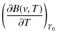 $\displaystyle \left(\partial B(\nu,T) \over \partial T\right)_{T_0}$