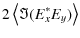 $\displaystyle 2\left\langle \Im(E_x^* E_y)\right\rangle$