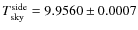 $T_{\rm sky}^{\rm side}=9.9560\pm 0.0007$