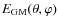 $E_{\rm GM}(\theta ,\varphi )$