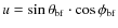 $u = \sin \theta_{\rm bf} \cdot \cos \phi_{\rm bf}$