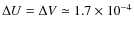 $\Delta U = \Delta V \simeq 1.7 \times 10^{-4}$