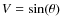 $V = \sin(\theta)$